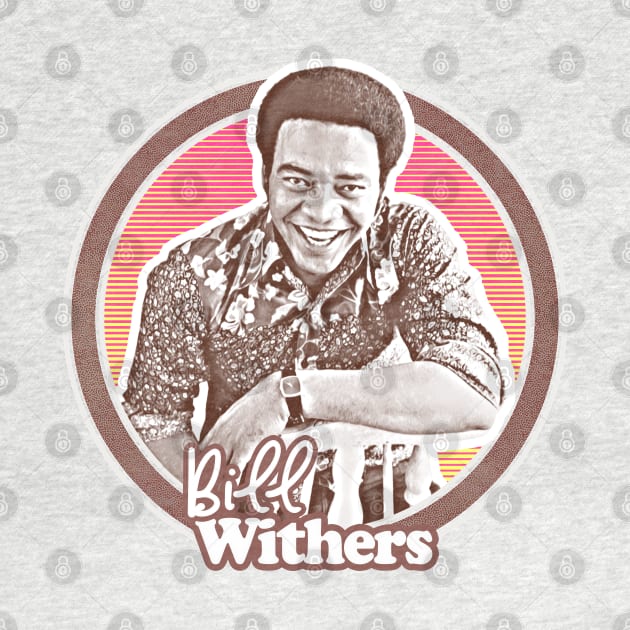 Bill Withers / Retro Aesthetic 70s Soul Fan Design by DankFutura